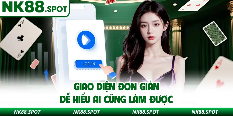 Giao diện đơn giản dễ hiểu ai cũng làm được