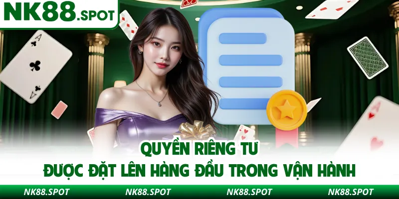 Quyền riêng tư được đặt lên hàng đầu trong vận hành